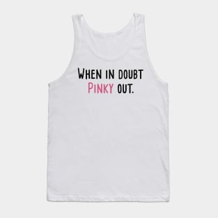Pinky Out Tank Top